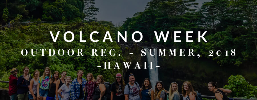 Outdoor Recreation: Volcano Week