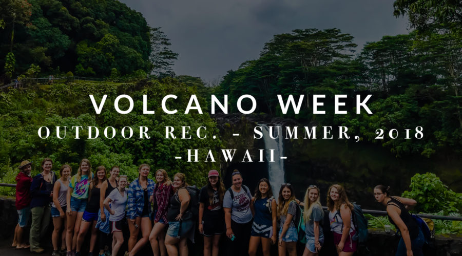 Outdoor Recreation: Volcano Week